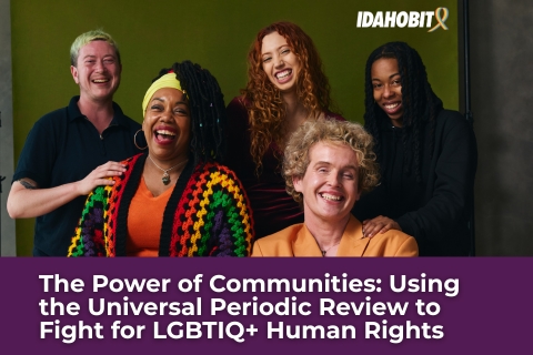 The Power of Communities: Using the Universal Periodic Review to Fight for LGBTIQ+ Human Rights